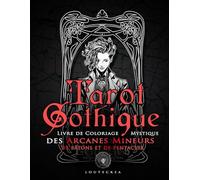 Tarot Gothique : Livre de Coloriage Mystique des Arcanes Mineurs de bâtons et de pentacles - Loutecrea: Plongez dans le Monde Envoûtant du Tarot de ... de Cartes de Tarot à Colorier et Découper