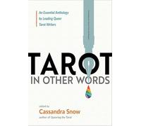 Tarot in Other Words : An Essential Anthology by Leading Queer Tarot Writers