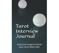 Tarot Interview Journal: A journal to get to know your tarot deck with