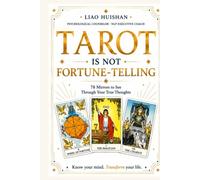 Tarot Is Not Fortune-Telling: 78 Mirrors to See Through Your True Thoughts (Inner Compass: A Spiritual Self-Discovery Series)