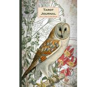 Tarot Journal - Daily One Card Draw: Owl - Beautifully illustrated 190 pages 6x9 inch notebook to record your Tarot Card readings and their outcomes. (Tarot Card Readings Journal)