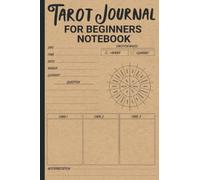 Tarot Journal for Beginners Notebook: Logbook and Notebook to Track Your Tarot Card Readings (Gift for Tarot Card Readers)