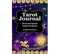 Tarot Journal Three Card Spread Guided Workbook: For Beginners and Experienced Card Readers | Learn Tarot Cards Basics | Create Your Own Symbology Dictionary and More