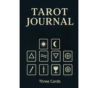 Tarot Journal: Track Your Daily Readings with a 12-Page Starter Guide and a Modern Approach to Three-Card Spreads