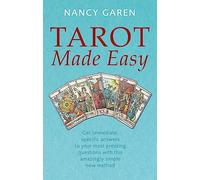 Tarot Made Easy: Get immediate, specific answers to your most pressing questions with this amazingly simple new method