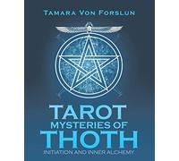 Tarot Mysteries of Thoth: Initiation and Inner Alchemy