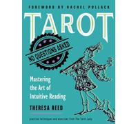 Tarot: No Questions Asked: Mastering the Art of Intuitive Reading
