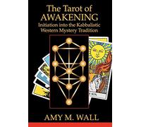 Tarot of Awakening: Initiation Into the Kabbalistic Western Mystery Tradition