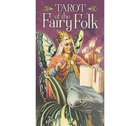 Tarot of the Fairy Folk: 78 full colour cards & instructions