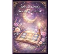 Tarot & Oracle Reading Journal: A 50-Reading Spiritual Diary with Interpretation Pages, Moon Phases, and Intuitive Spread Layouts