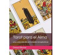 Tarot para el Alma: una colección de actividades terapéuticas