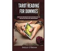 Tarot Reading for Dummies: Beginner's Guide to Understanding Tarot Cards and Their Meanings, Psychic Tarot Reading, Simple Tarot Spreads, History, Symbolism and Divination