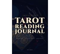 Tarot Reading Journal: 100 Full-Page Readings, Daily Card Tracker, Moon Phase Reference, and Major and Minor Arcana Keywords - Compatible with Any Tarot or Oracle Deck