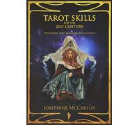 Tarot Skills for the 21st Century: Mundane and Magical Divination