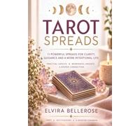 Tarot Spreads: 11 Powerful Spreads for Clarity, Guidance and a More Intentional Life: Tarot Spreads, Tarot Readings, How to Read Tarot, Best Tarot ... Tarot Card Spreads, Tarot Card Reading