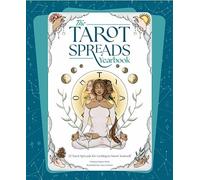 Tarot Spreads Yearbook : 52 Tarot Spreads for Getting to Know Yourself by ...