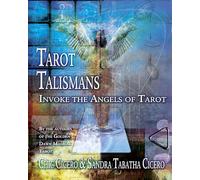 Tarot Talismans: Invoke the Angels of the Tarot