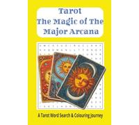 Tarot - The Magic of the Major Arcana: Tarot - The Magic of the Major Arcana - puzzle book: Colouring & Word Search Activity Book to Learn, Relax & ... | 6x9 inches | 93 pages | unique gift idea