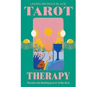 Tarot Therapy : Harness the healing power of the deck