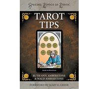 Tarot Tips: 78 Practical Techniques to Enhance Your Tarot Reading Skills (Special Topics in Tarot)