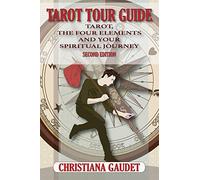 Tarot Tour Guide: Tarot, The Four Elements, and Your Spiritual Journey