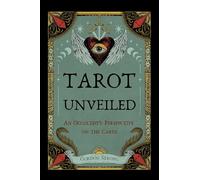 Tarot Unveiled: An Occultist's Perspective on the Cards