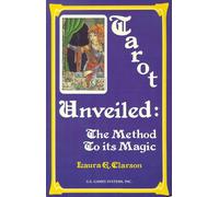 Tarot Unveiled: The Method to Its Magic