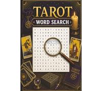 Tarot Word Search: A Mystical Puzzle Book Featuring Tarot Meanings, Spiritual Insight, and Relaxing Word Searches for Beginners and Tarot Enthusiasts (Educational Word Search Series)