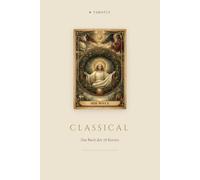 Tarotly - Das große Tarotbuch - Classical Edition: Das vollständige Begleitbuch zu allen 78 Karten - klassische Bedeutung, psychologische Tiefe und moderne Selbstreflexion