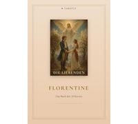 Tarotly - Das große Tarotbuch - Florentine Edition: Ein Begleitbuch durch die 78 Karten im Geist der italienischen Renaissance - Symbol, Schönheit und Selbsterkenntnis