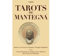 TAROTS DE MANTEGNA: Mystères et Secrets de Cinquantes "Estampes Originales"