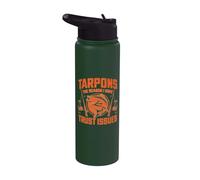 Tarpons The Reason I Have Trust Issues Tarpon Stainless Steel Insulated Water Bottle
