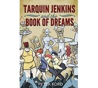 Tarquin Jenkins And The Book Of Dreams