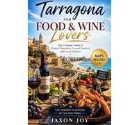 Tarragona for Food & Wine Lovers: The Ultimate Guide to Priorat Vineyards, Coastal Seafood, and Local Markets
