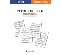Tarrega - 20 Preludi Scelti (Storti) (Chitarra)