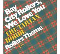 TARTAN HORDE - Bay City Rollers we love you / Rollers theme / UA 35 891 A