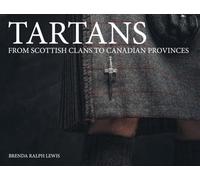 Tartans : From Scottish Clans to Canadian Provinces