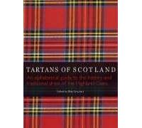 Tartans of Scotland: An Alphabetical Guide to the History and Traditional Dress of the Scottish Clans