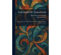 Tartarin De Tarascon: Edited, With Notes, Exercises, and Vocabulary (Heath's Modern Language Series)