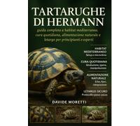 Tartarughe di Hermann: guida completa a habitat mediterraneo, cura quotidiana, alimentazione naturale e letargo per principianti ed esperti