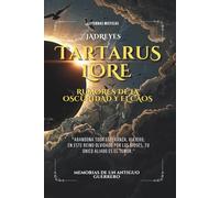 Tartarus Lore: Rumores de la Oscuridad y el Caos