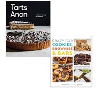 Tarts Anon Sweet And Savoury Tart Brilliance By Gareth Whitton, Catherine Way & Crazy For Cookies Brownies & Bars By Dorothy Kern 2 Books Collection Set