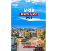 Tartu Travel Guide 2025: Plan your trip with Pro Tips to Second Largest City in Estonia’s - Must-See Attractions, Outdoor Adventures, and Food