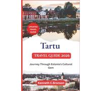 Tartu Travel Guide 2026: Journey Through Estonia's Cultural Gem