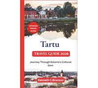 Tartu Travel Guide 2026: Journey Through Estonia's Cultural Gem