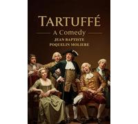 Tartuffe: A Comedy