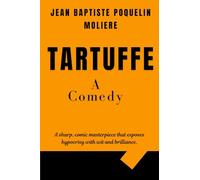 Tartuffe: A Comedy