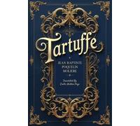 Tartuffe: A Comedy