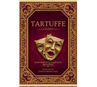 TARTUFFE: A Comedy