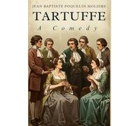 Tartuffe: A Comedy